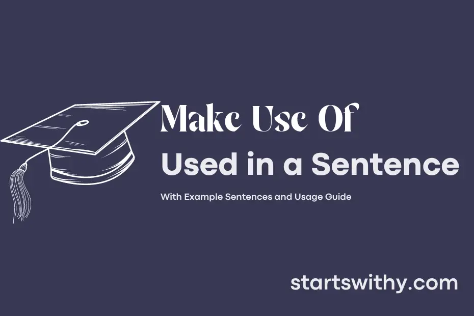Sentence with Make Use Of