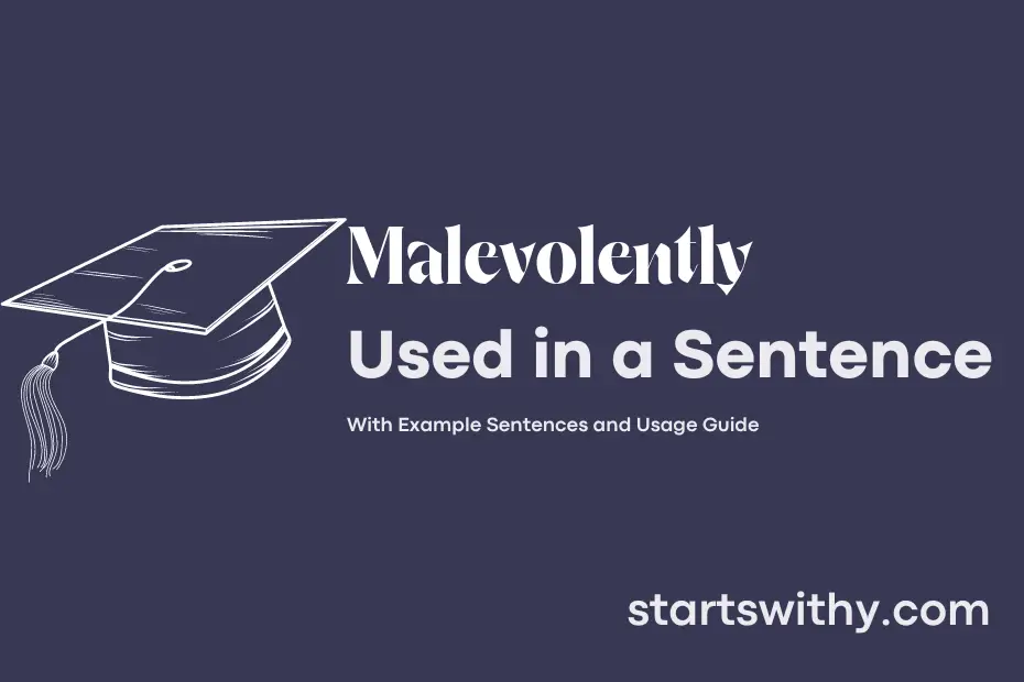 Sentence with Malevolently