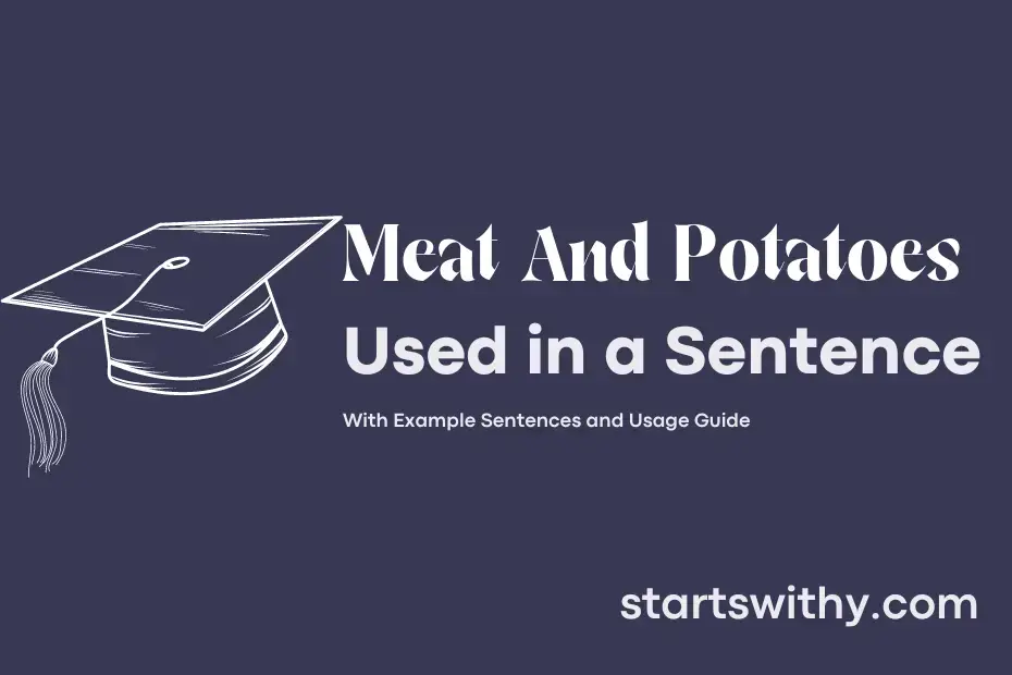 meat-and-potatoes-in-a-sentence-examples-21-ways-to-use-meat-and-potatoes