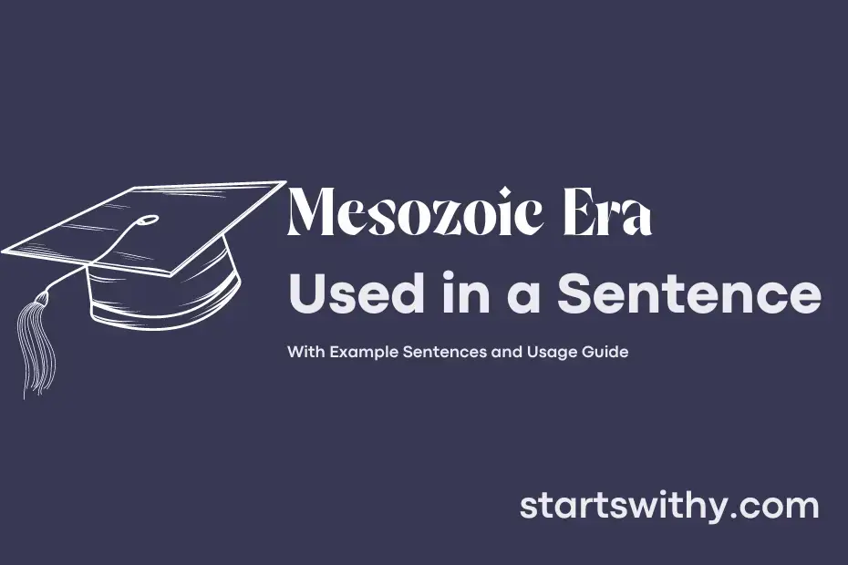 mesozoic-era-in-a-sentence-examples-21-ways-to-use-mesozoic-era