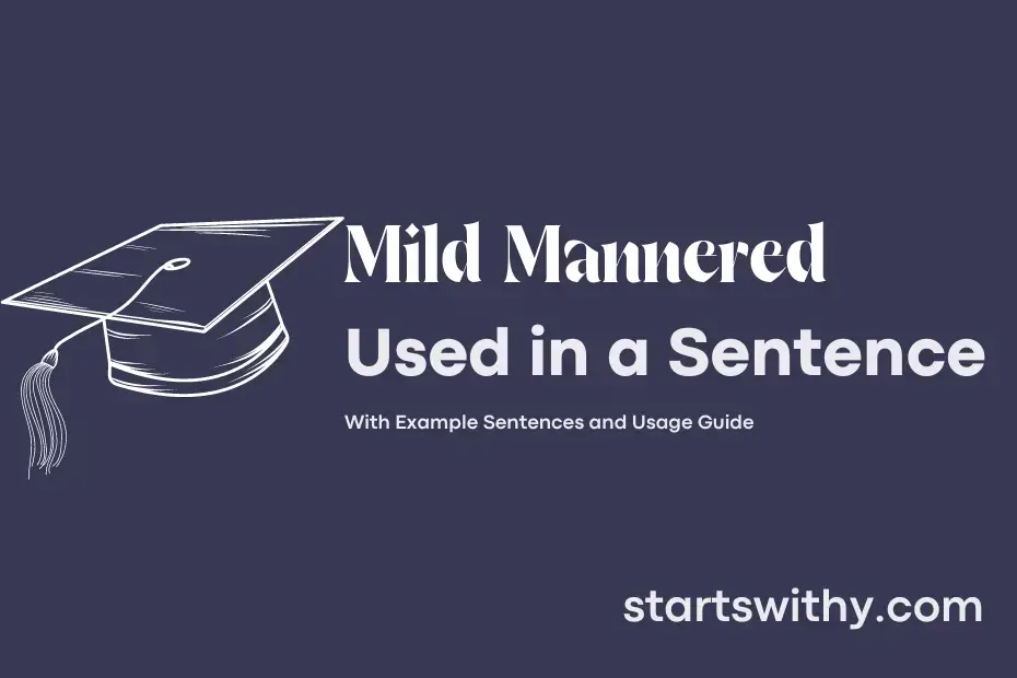 mild-mannered-in-a-sentence-examples-21-ways-to-use-mild-mannered