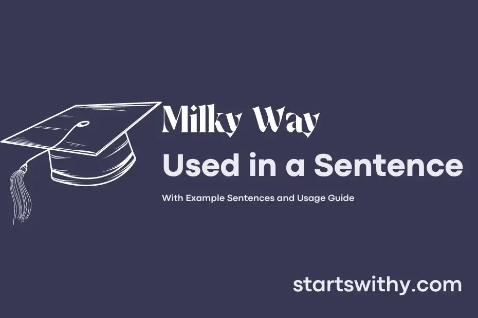 milky-way-in-a-sentence-examples-21-ways-to-use-milky-way