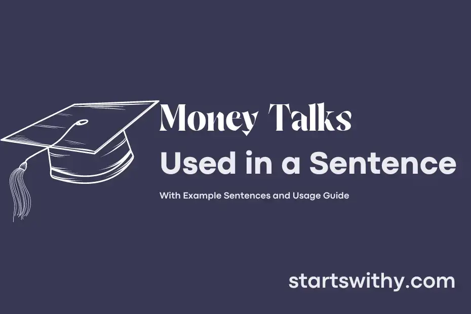 MONEY TALKS in a Sentence Examples: 21 Ways to Use Money Talks