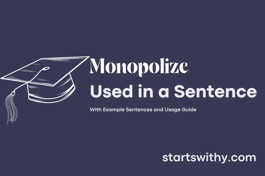 Sentence with Monopolize