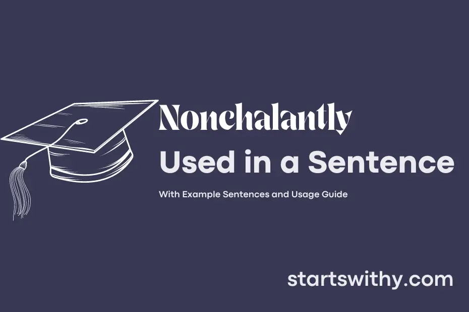 nonchalantly-in-a-sentence-examples-21-ways-to-use-nonchalantly