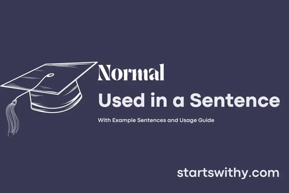 Use Normal In A Sentence Example