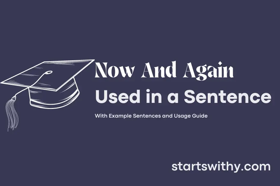 now-and-again-in-a-sentence-examples-21-ways-to-use-now-and-again