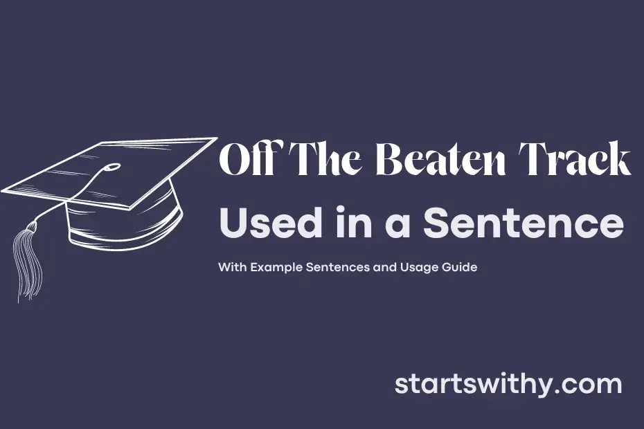 Sentence with Off The Beaten Track