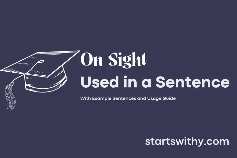 on-sight-in-a-sentence-examples-21-ways-to-use-on-sight