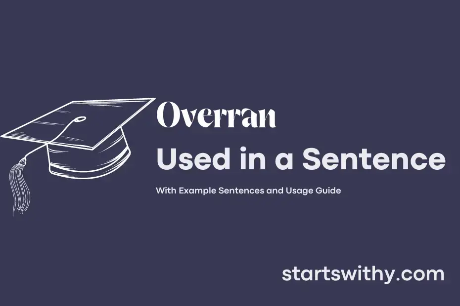 OVERRAN in a Sentence Examples: 21 Ways to Use Overran