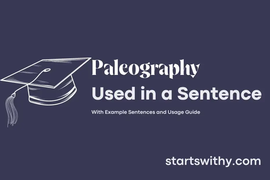 PALEOGRAPHY in a Sentence Examples: 21 Ways to Use Paleography