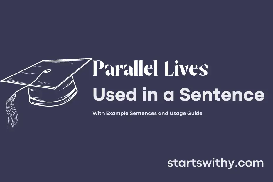Sentence with Parallel Lives