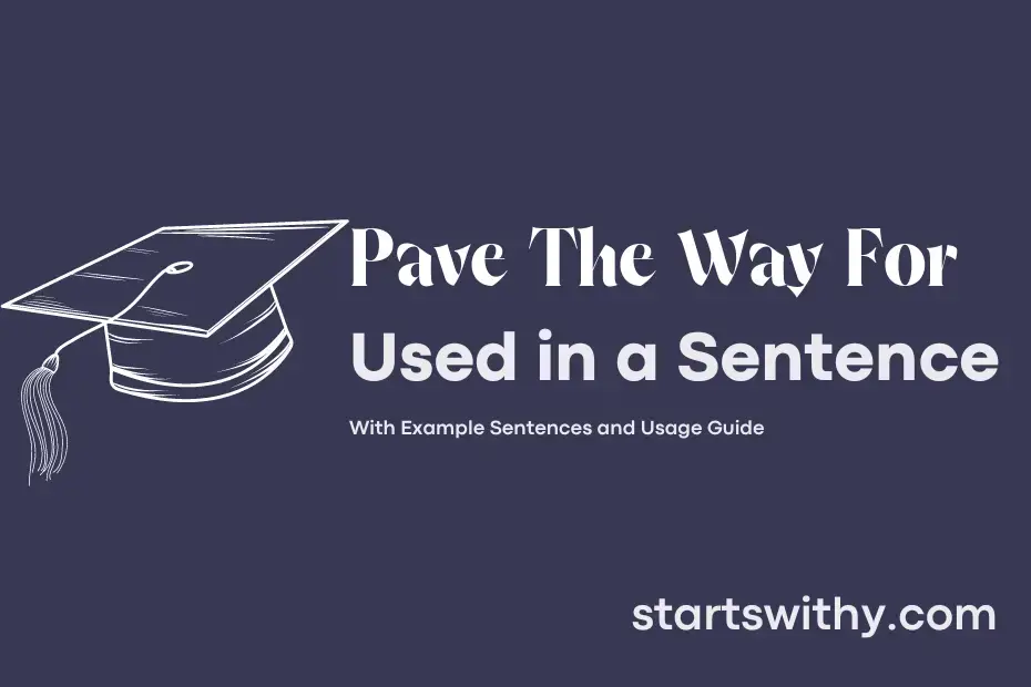 Sentence with Pave The Way For