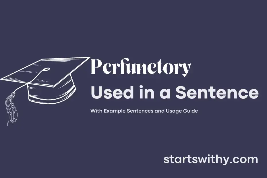 Sentence with Perfunctory