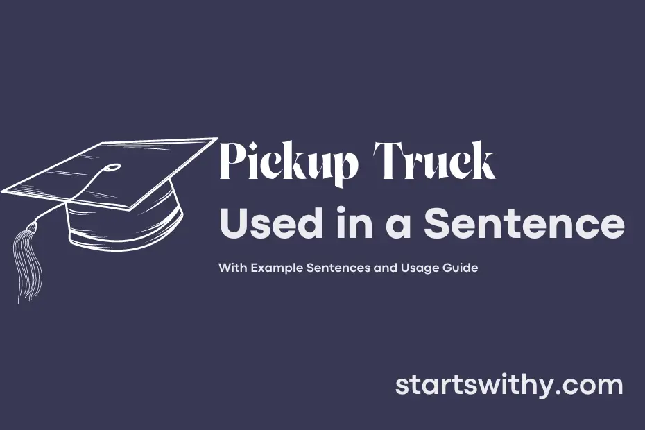 Sentence with Pickup Truck