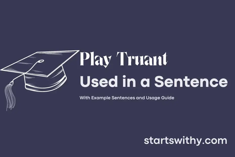 play-truant-in-a-sentence-examples-21-ways-to-use-play-truant