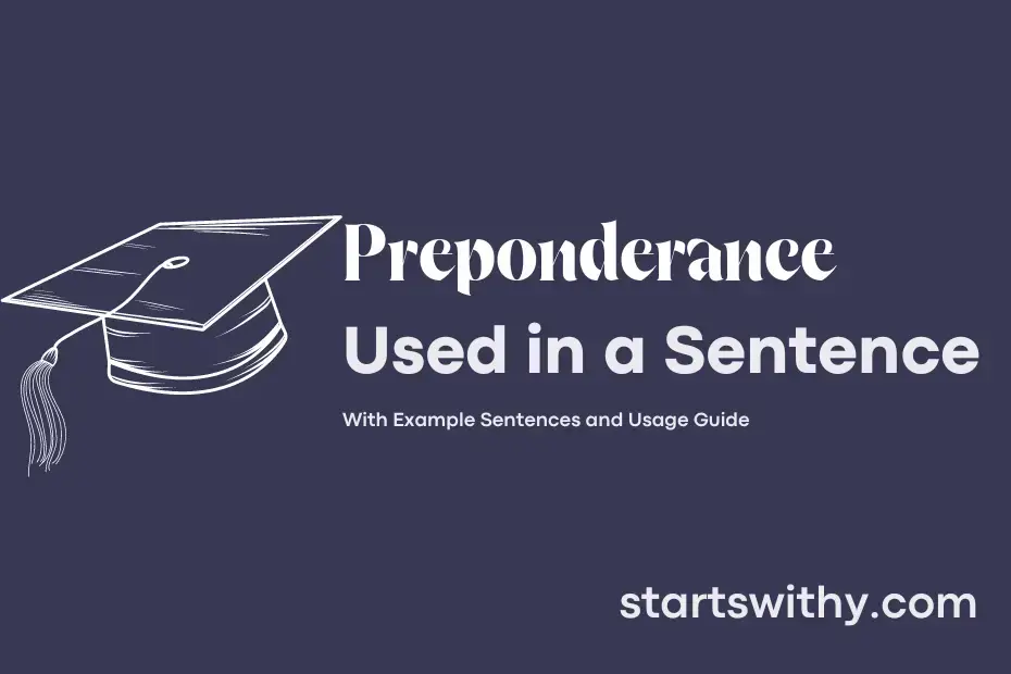 PREPONDERANCE in a Sentence Examples: 21 Ways to Use Preponderance