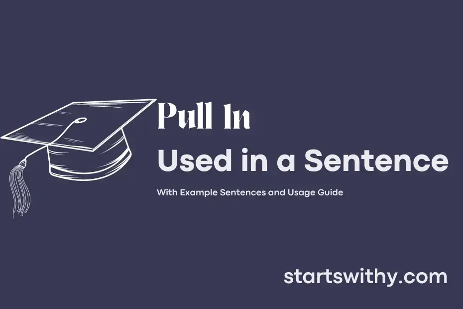 pull-in-in-a-sentence-examples-21-ways-to-use-pull-in