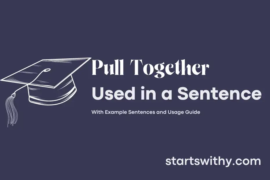 Sentence with Pull Together