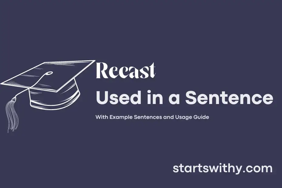 RECAST in a Sentence Examples: 21 Ways to Use Recast