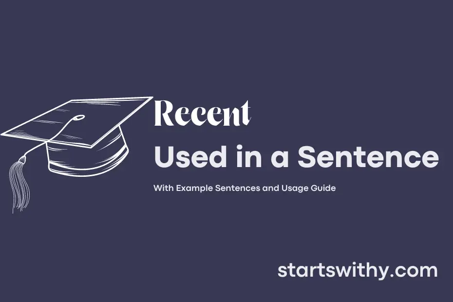 recent-in-a-sentence-examples-21-ways-to-use-recent