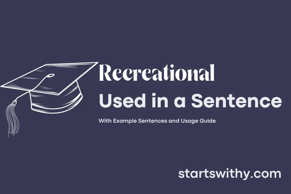 recreational-in-a-sentence-examples-21-ways-to-use-recreational