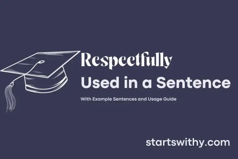 respectfully-in-a-sentence-examples-21-ways-to-use-respectfully