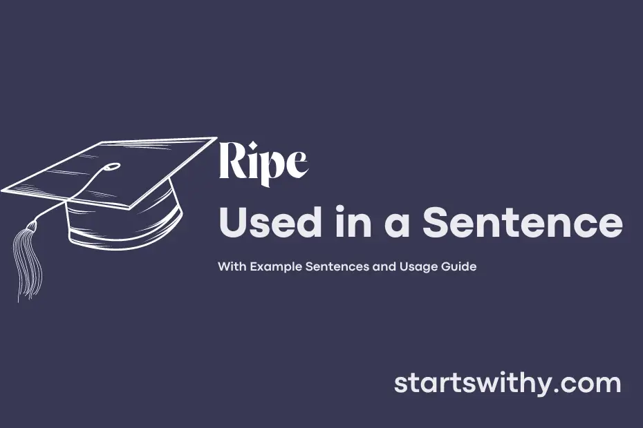 ripe-in-a-sentence-examples-21-ways-to-use-ripe