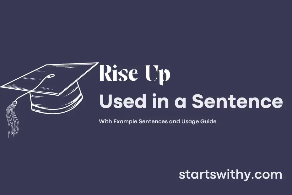 rise-up-in-a-sentence-examples-21-ways-to-use-rise-up