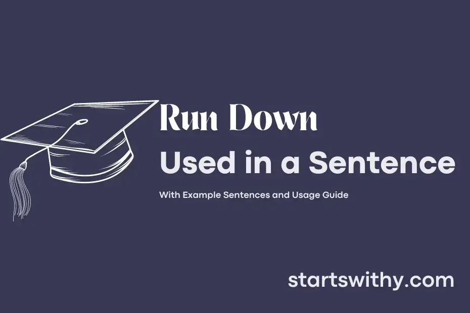 run-down-in-a-sentence-examples-21-ways-to-use-run-down