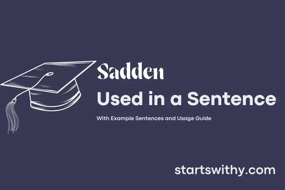 sadden-in-a-sentence-examples-21-ways-to-use-sadden