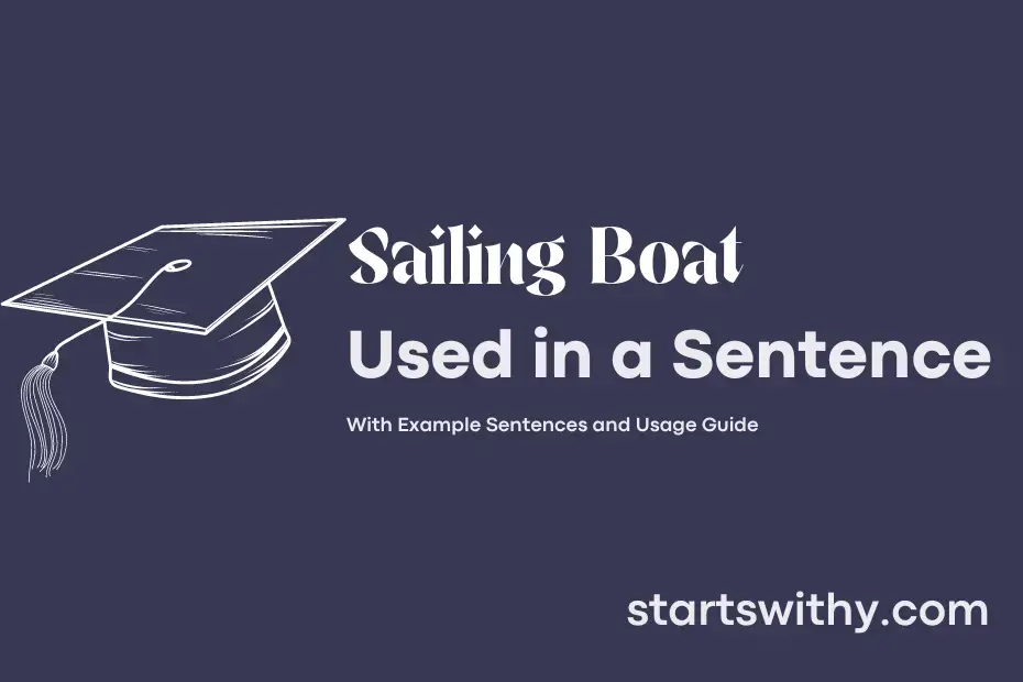 SAILING BOAT in a Sentence Examples: 21 Ways to Use Sailing Boat