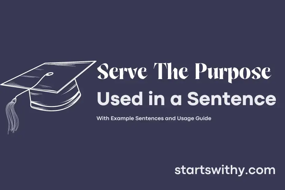 serve-the-purpose-in-a-sentence-examples-21-ways-to-use-serve-the-purpose