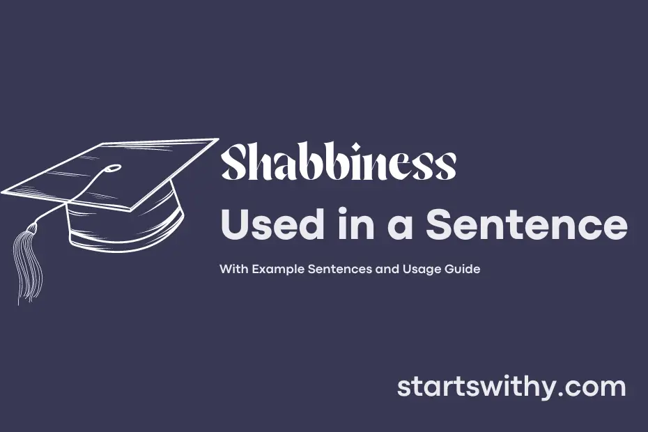Sentence with Shabbiness