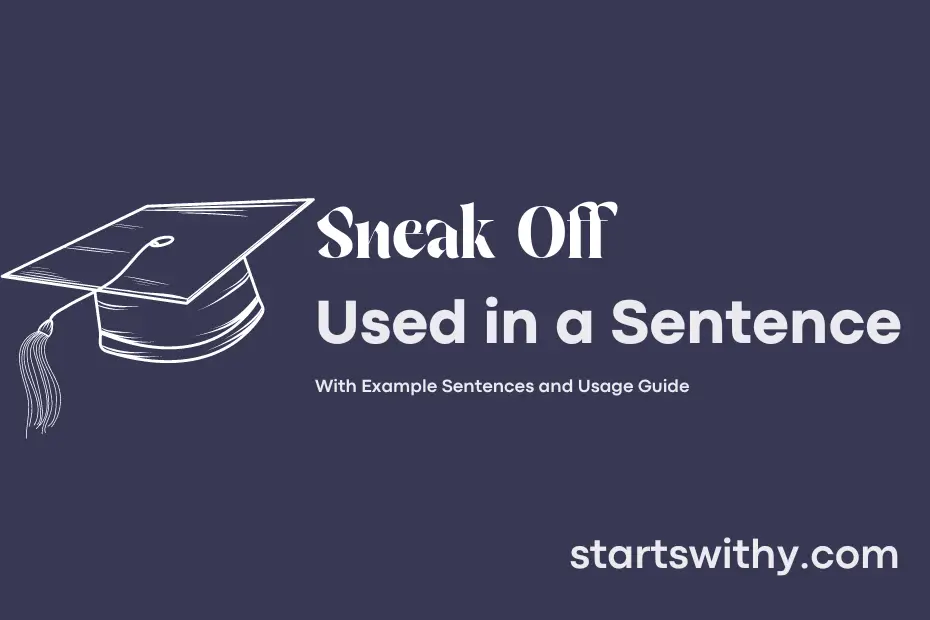 Sentence with Sneak Off