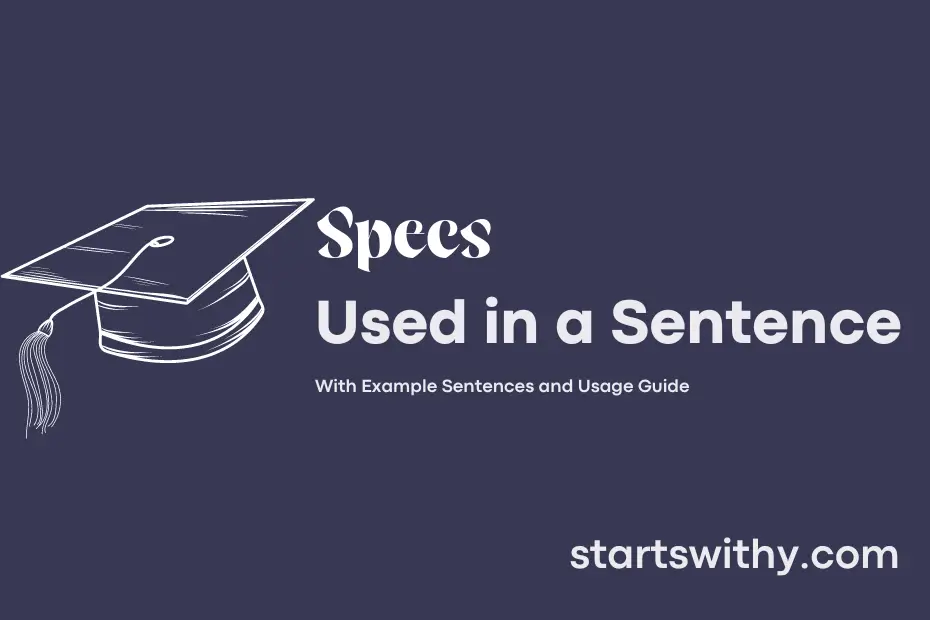 SPECS In A Sentence Examples 21 Ways To Use Specs