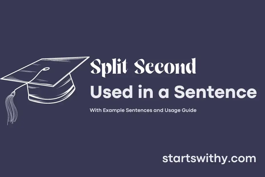 Sentence with Split Second