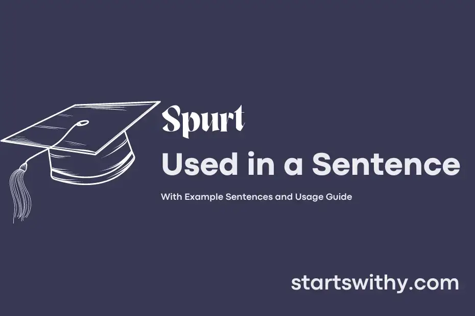 Sentence with Spurt