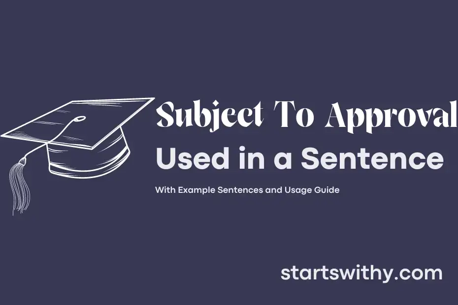 subject-to-approval-in-a-sentence-examples-21-ways-to-use-subject-to