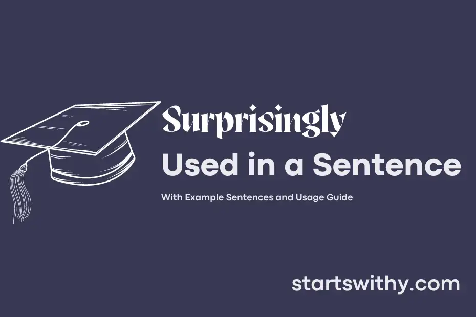 surprisingly-in-a-sentence-examples-21-ways-to-use-surprisingly