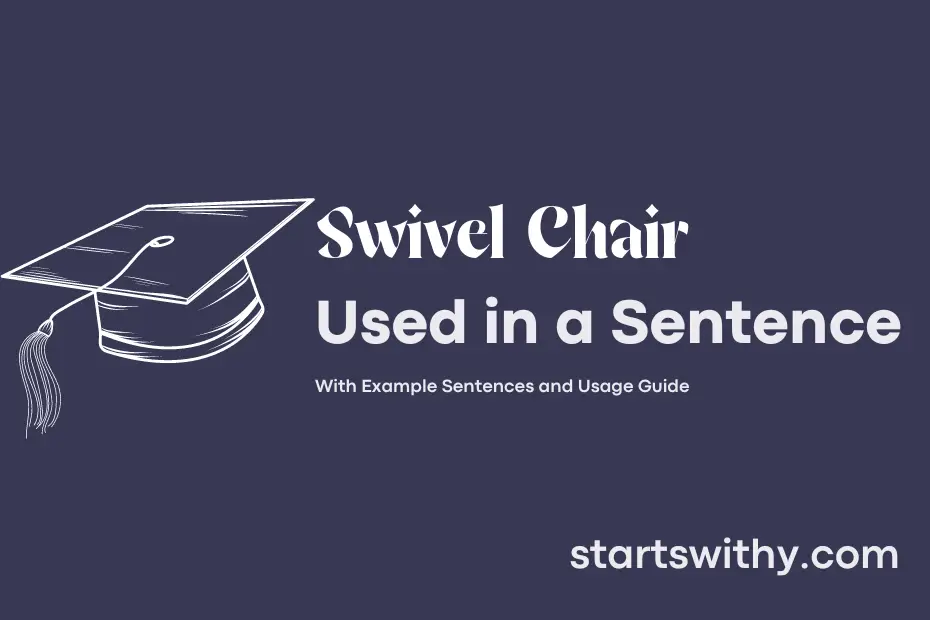 Sentence with Swivel Chair