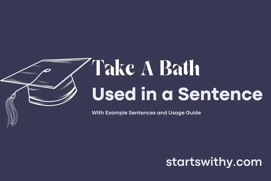 TAKE A BATH in a Sentence Examples 21 Ways to Use Take A Bath