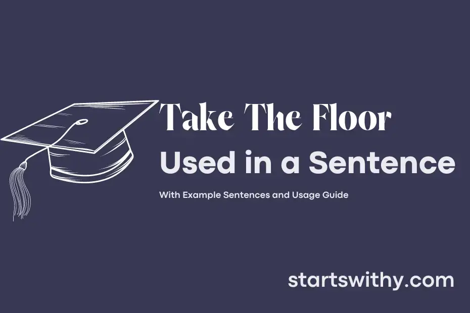 take-the-floor-in-a-sentence-examples-21-ways-to-use-take-the-floor