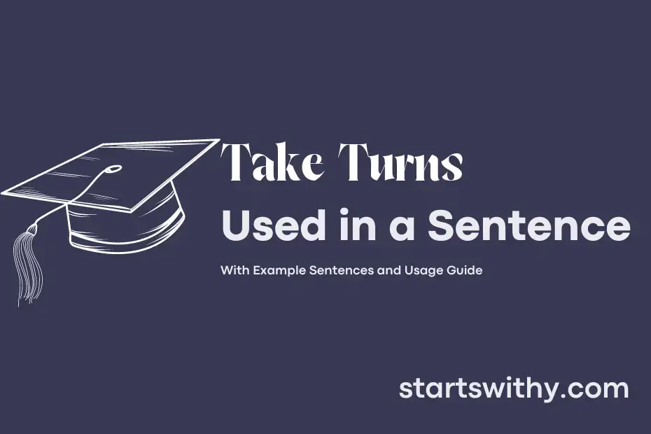 Take Turns In A Sentence Example