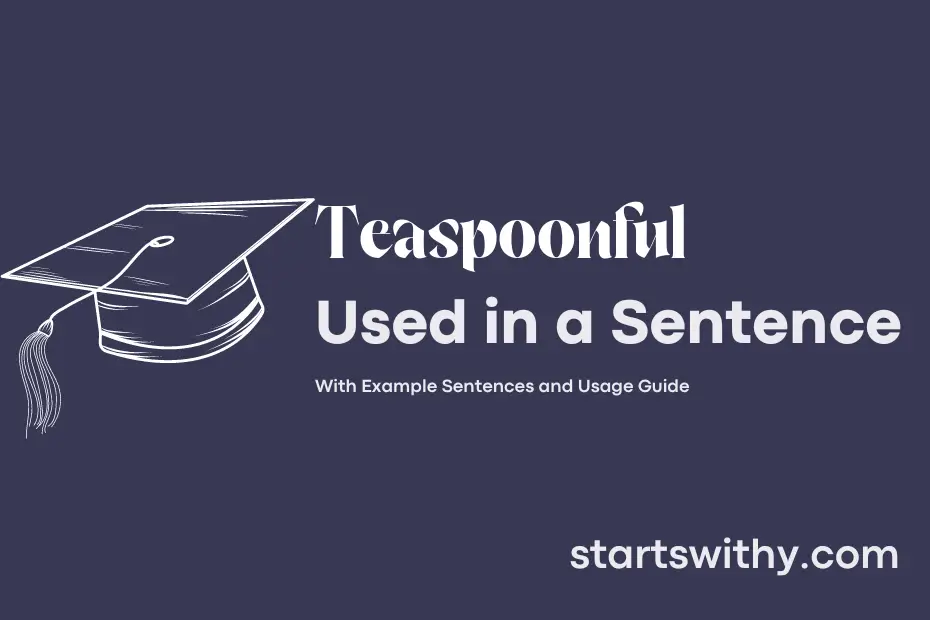 Sentence with Teaspoonful