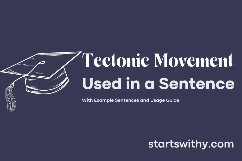 tectonic-movement-in-a-sentence-examples-21-ways-to-use-tectonic-movement