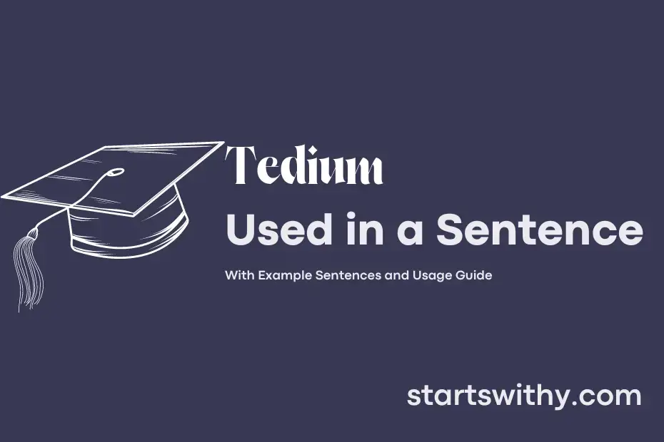 Sentence with Tedium