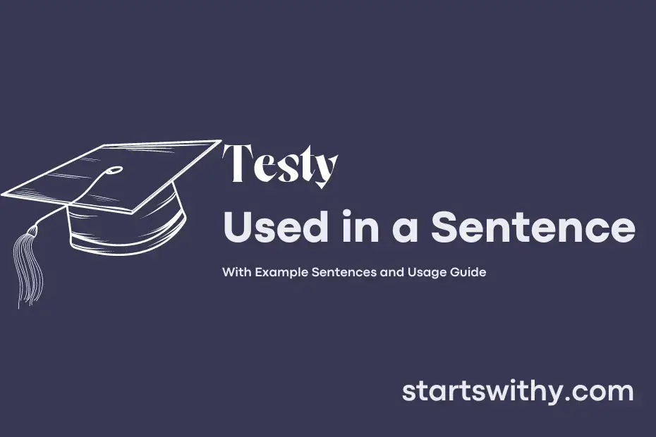 testy-in-a-sentence-examples-21-ways-to-use-testy