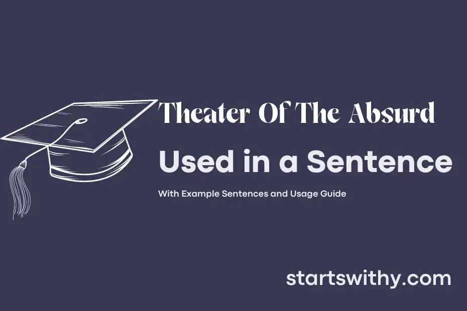 theater-of-the-absurd-in-a-sentence-examples-21-ways-to-use-theater-of