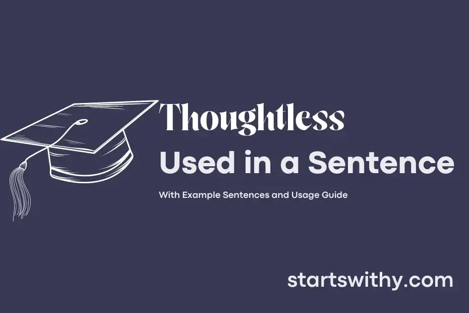 thoughtless-in-a-sentence-examples-21-ways-to-use-thoughtless